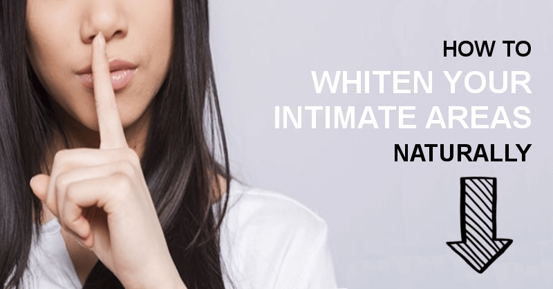 how to whiten intimate areas guide